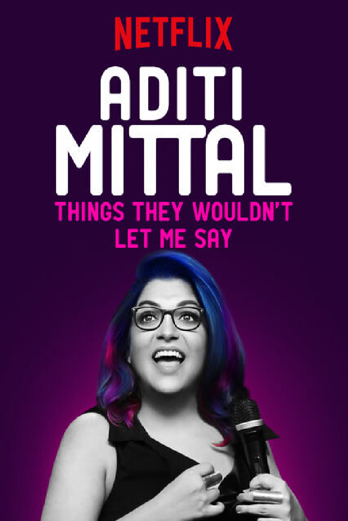 Aditi Mittal: Things They Wouldn't Let Me Say