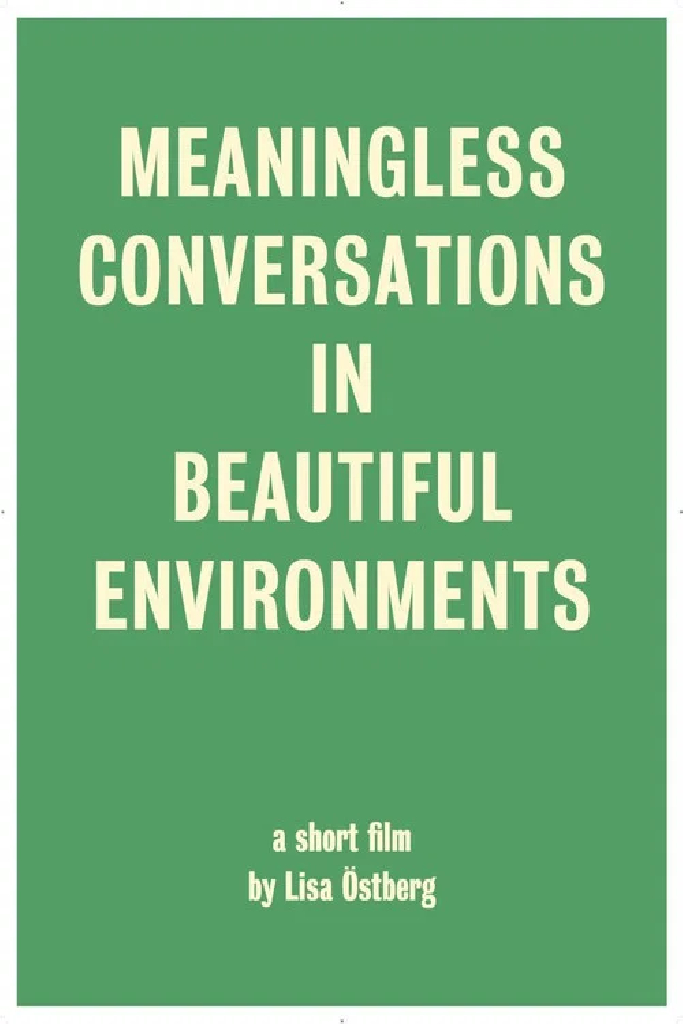 Meaningless Conversations in Beautiful Environments