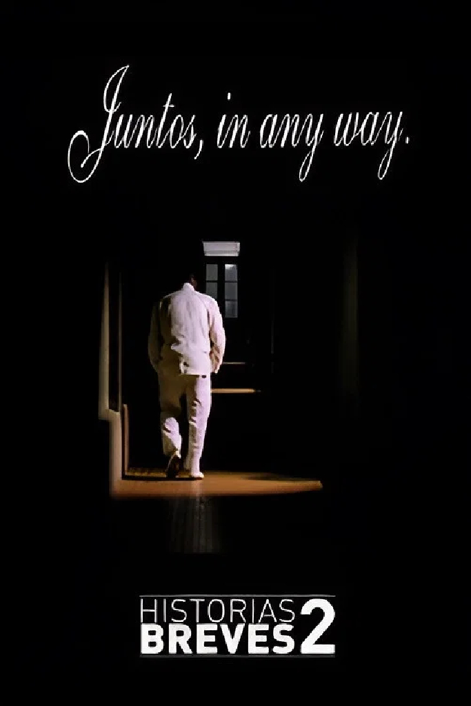 Historais Breves II: Juntos, in any way