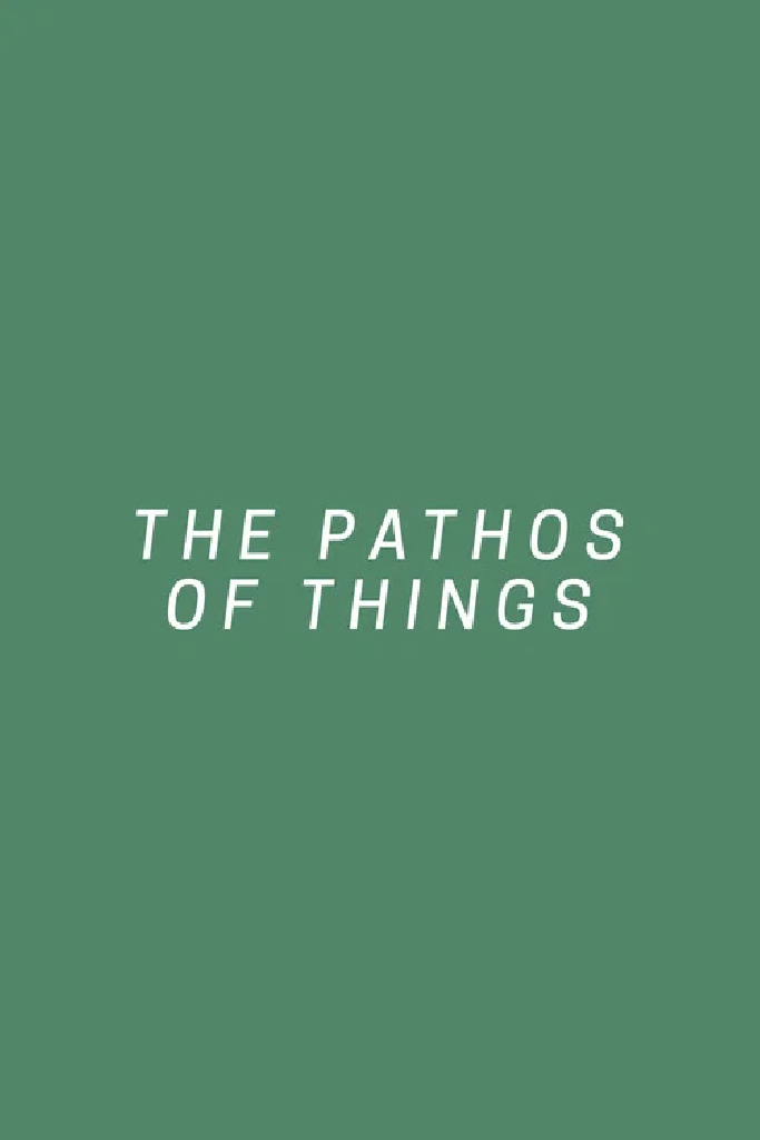 The Pathos of Things