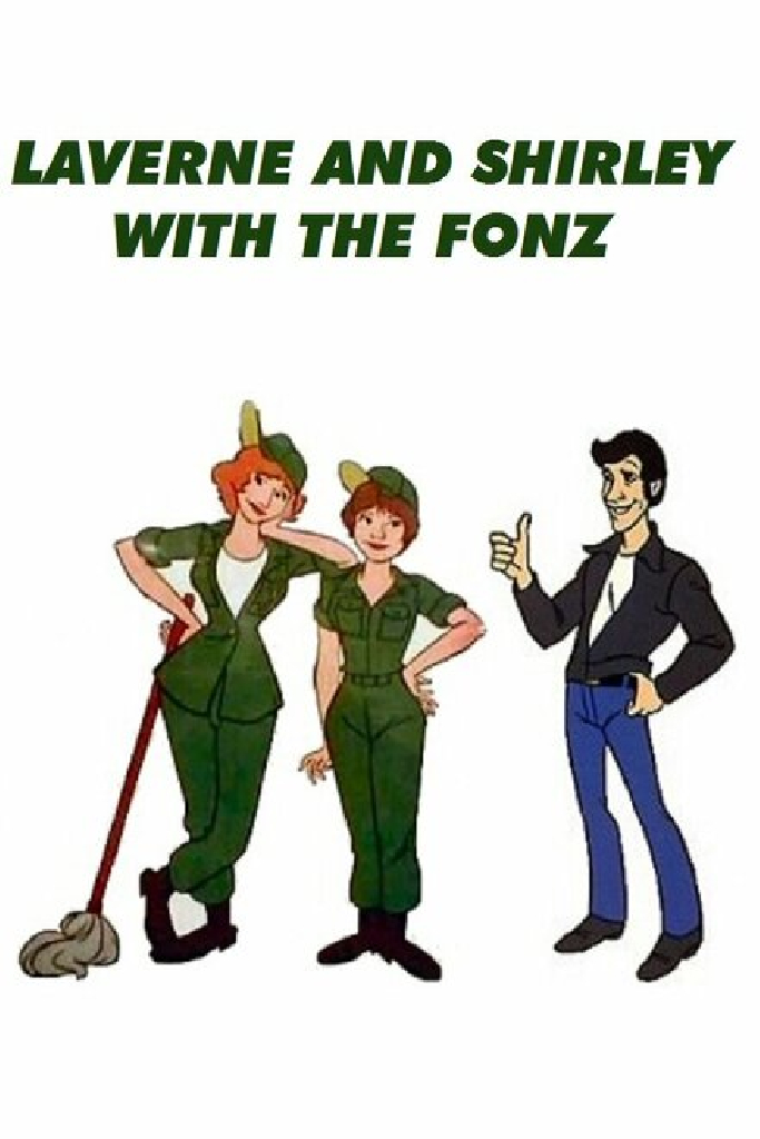 Laverne & Shirley with Special Guest Star the Fonz