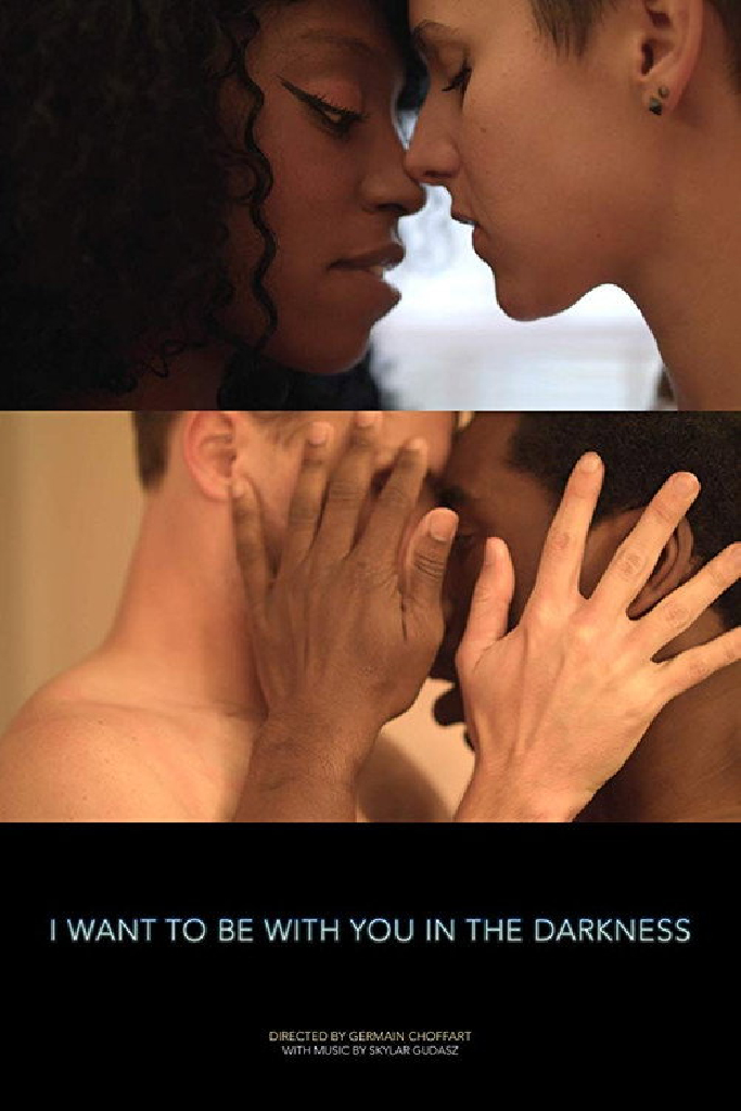 I Want to Be with You in the Darkness