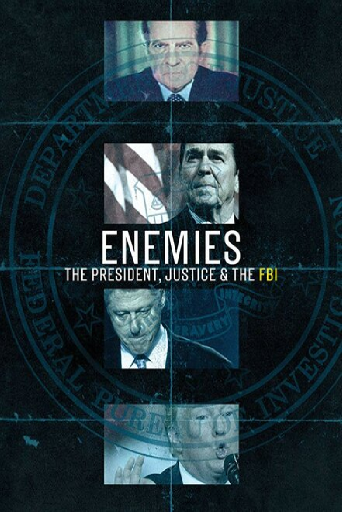 Enemies: The President, Justice & the FBI