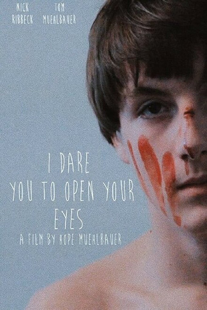 I Dare You to Open Your Eyes