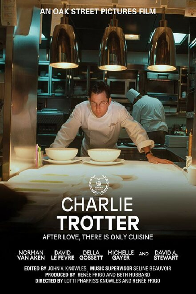 Charlie Trotter: After Love, There Is Only Cuisine