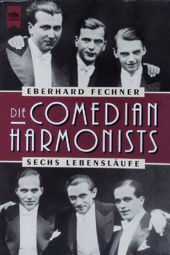 Die Comedian Harmonists - Sechs Lebensläufe