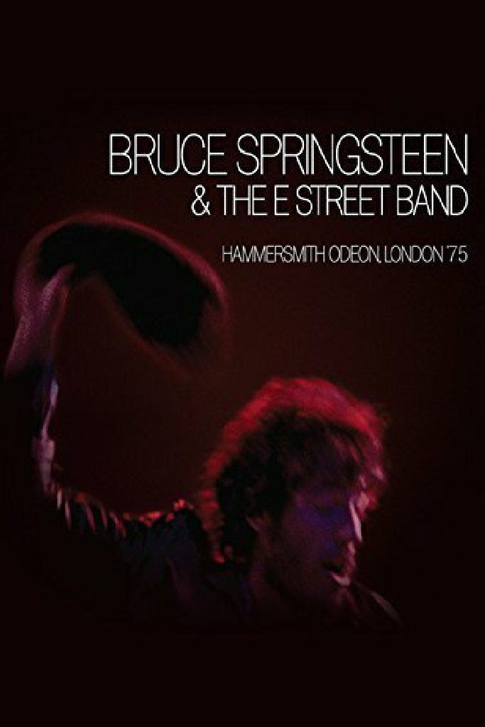 Bruce Springsteen & The E Street Band : Hammersmith Odeon, London '75