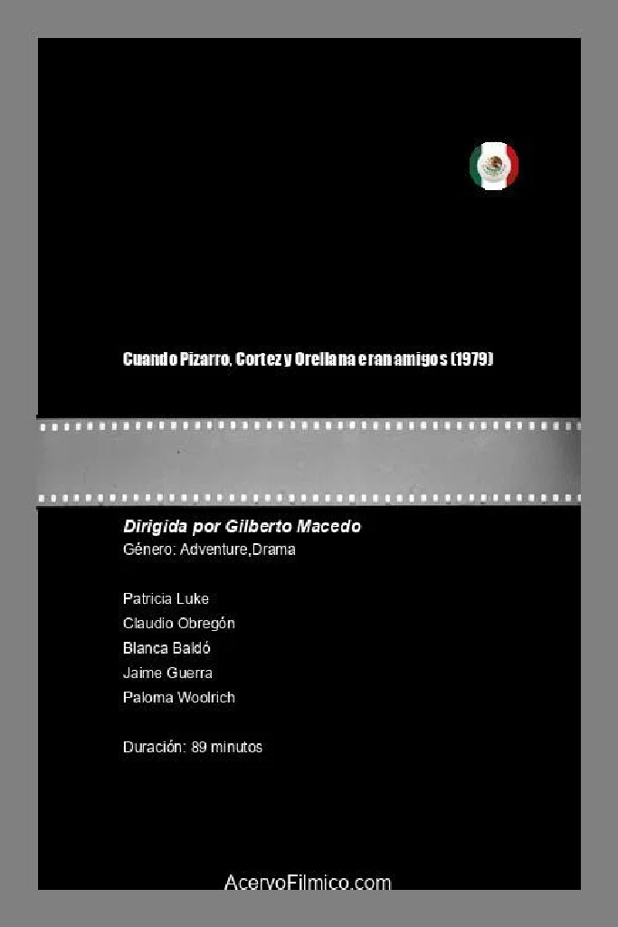 Cuando Pizarro, Cortés y Orellana eran amigos