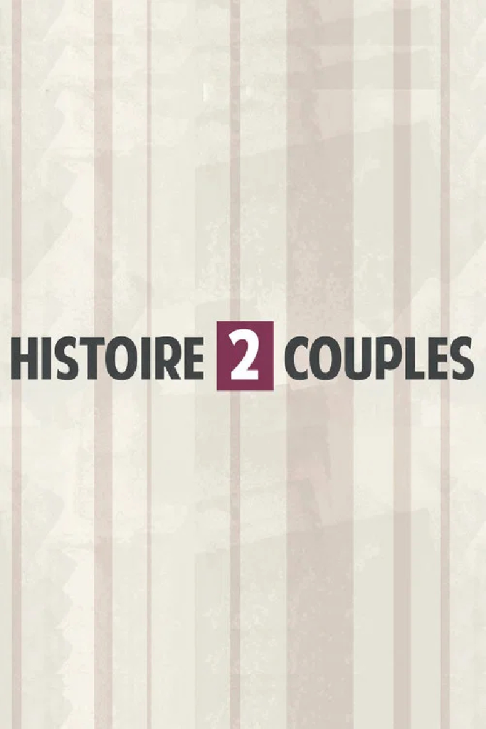 Histoire 2 Couples