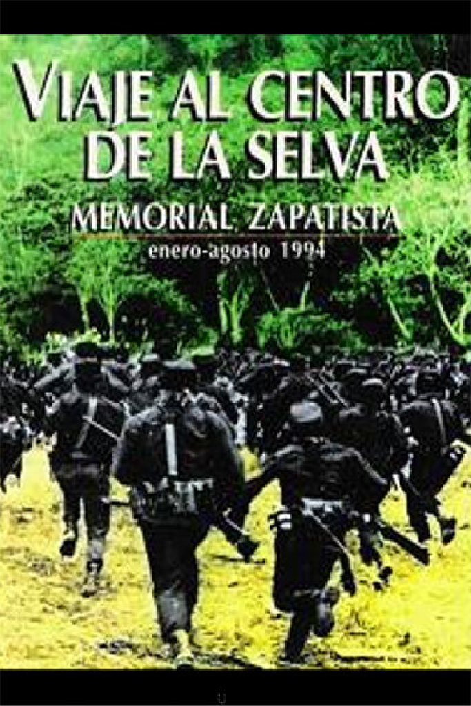 Viaje al centro de la selva. Memorial zapatista