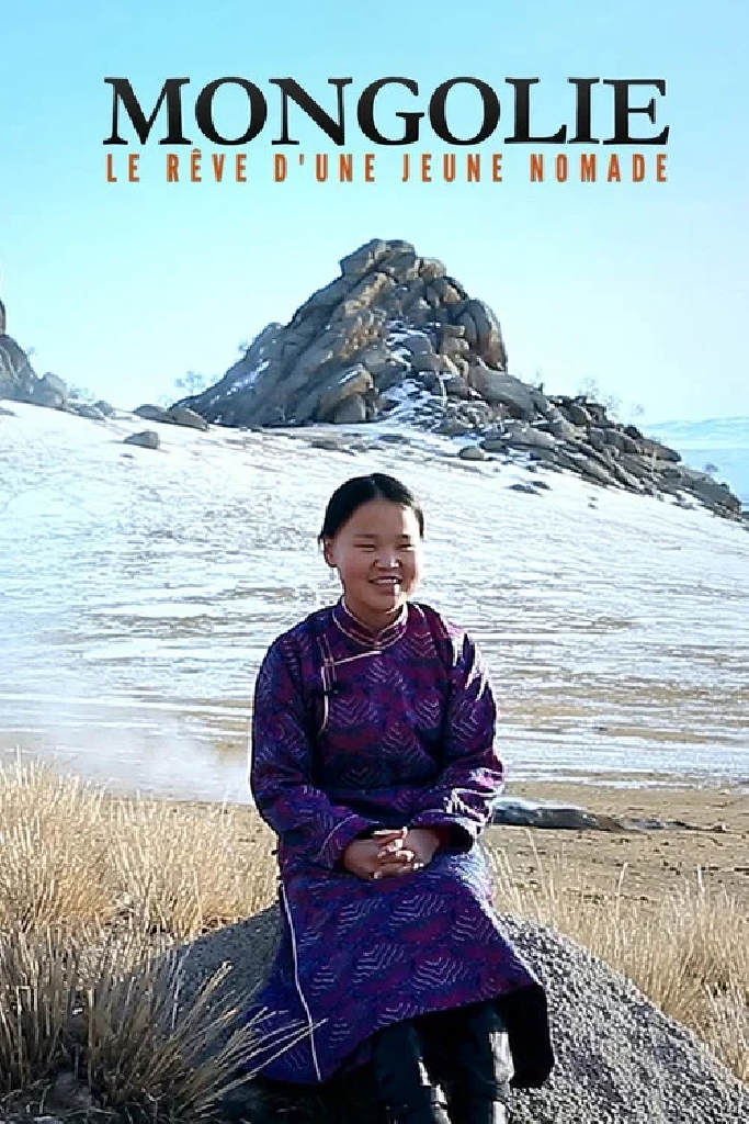 Mongolie, le rêve d'une jeune nomade