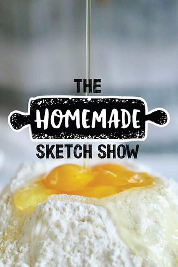 The Homemade Sketch Show