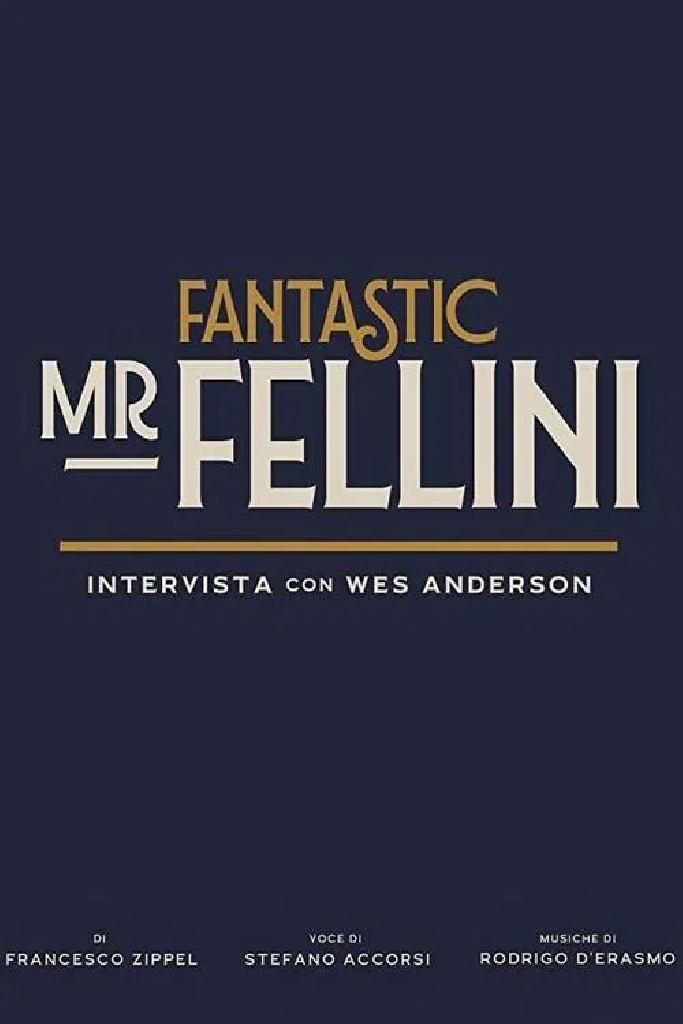 Fantastic Mr. Fellini - Intervista con Wes Anderson