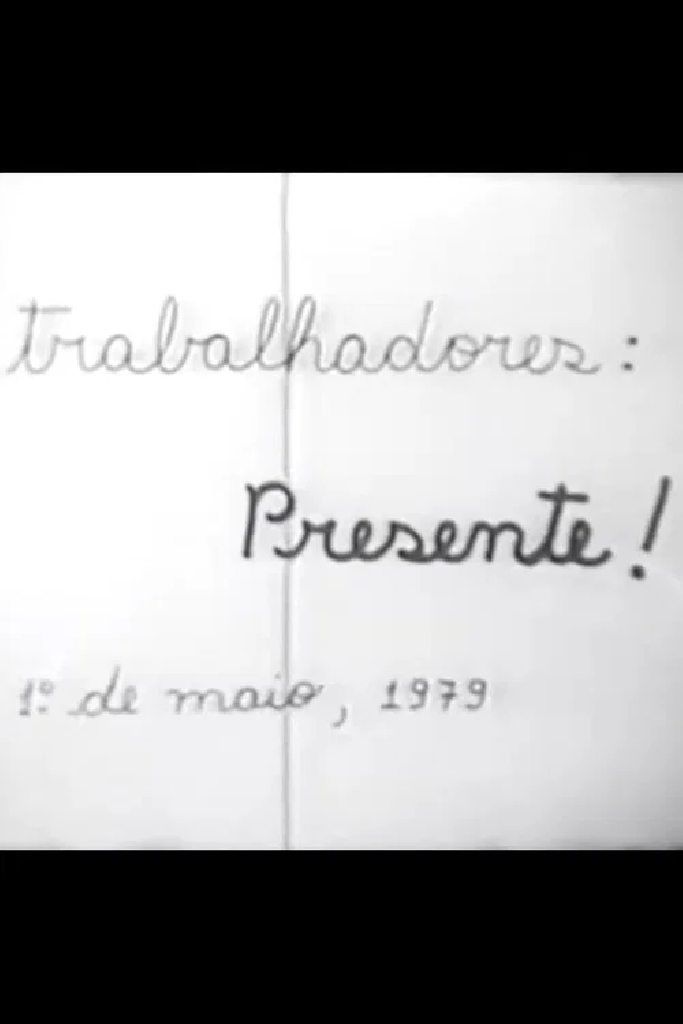 Trabalhadores: Presente!