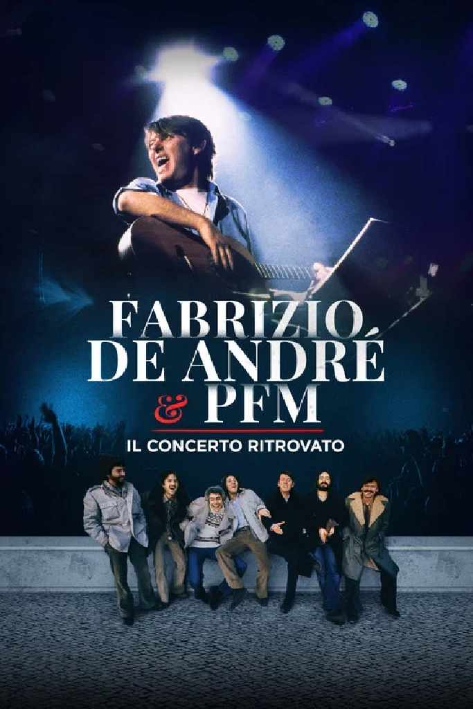 Fabrizio De André e PFM - Il concerto ritrovato