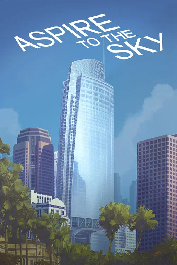 Aspire to the Sky: The Wilshire Grand Story