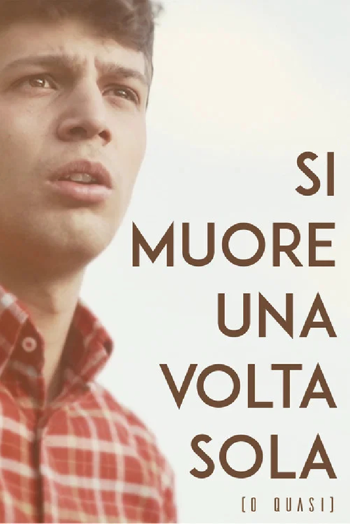 Si Muore Una Volta Sola (o quasi)