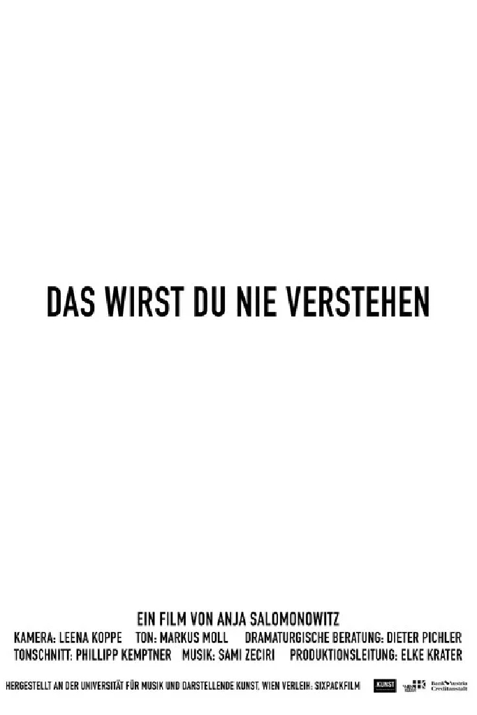 Das wirst du nie verstehen