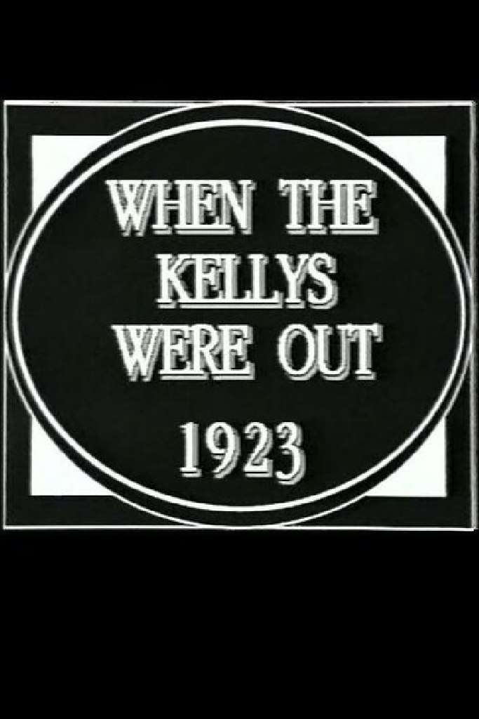 When the Kellys Were Out