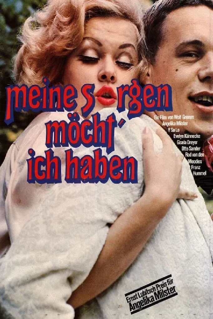 Meine Sorgen möcht' ich haben