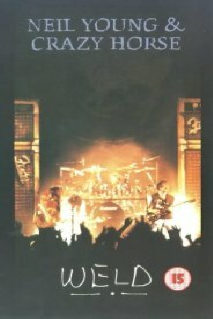 Neil Young and Crazy Horse: Weld