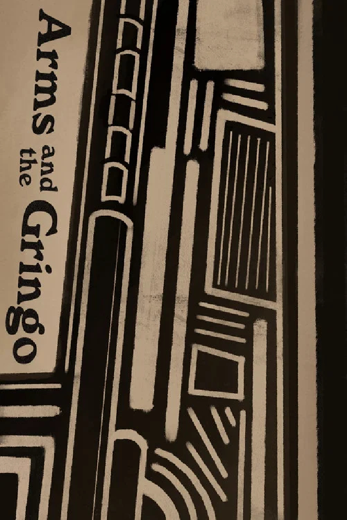 Arms and the Gringo