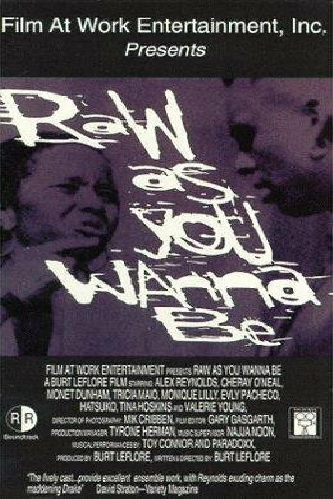 Raw As You Wanna Be