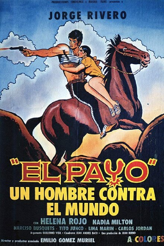 El Payo: Un Hombre Contra el Mundo