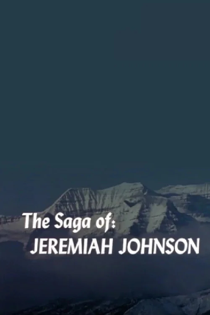 The Saga of Jeremiah Johnson