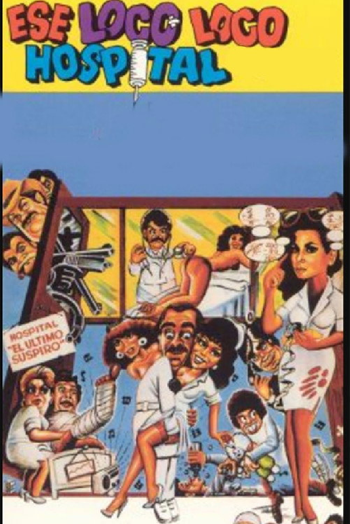 Ese loco, loco hospital