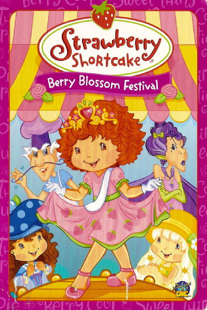 Strawberry Shortcake: Berry Blossom Festival