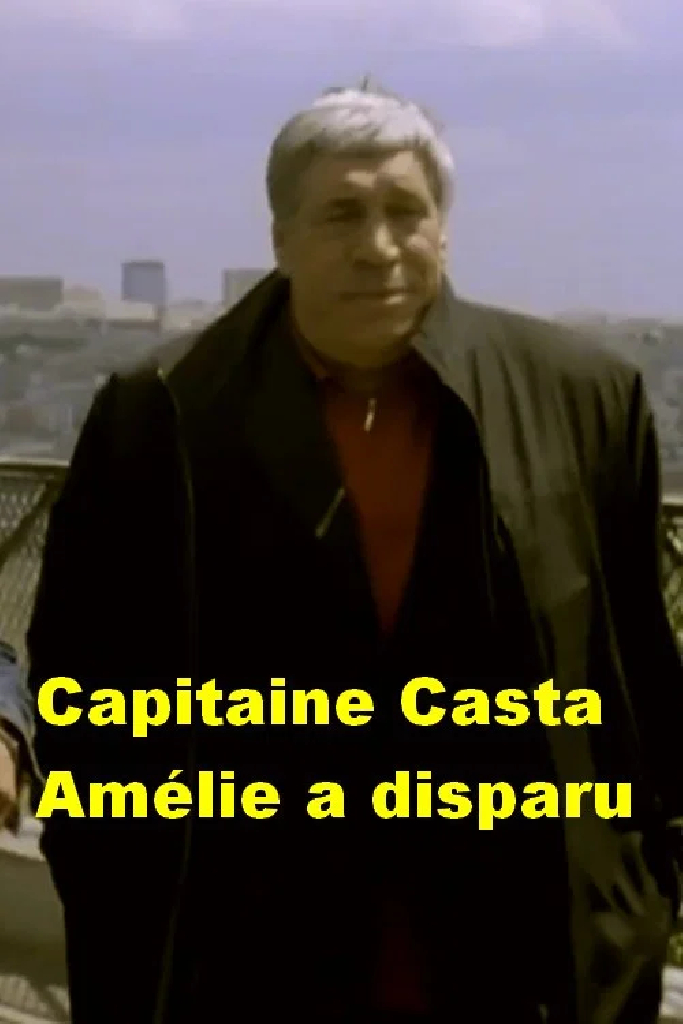 Capitaine Casta : Amélie a disparu