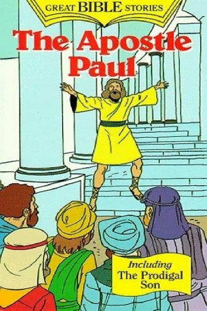 The Apostle Paul: The Man Who Turned the World Upside Down
