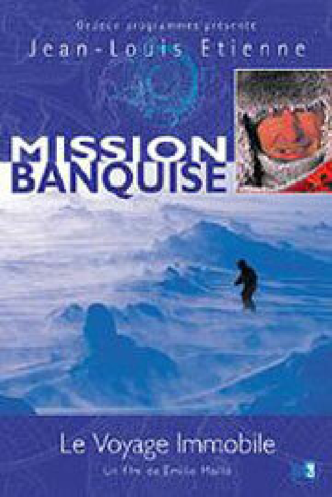 Mission banquise: le voyage immobile