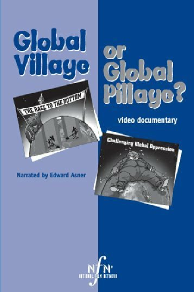 Global Village or Global Pillage