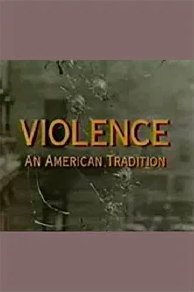 Violence: An American Tradition