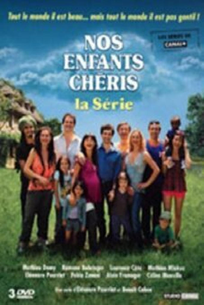 Nos enfants chéris : La série