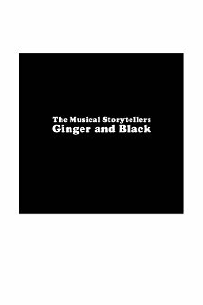The Musical Storytellers Ginger & Black