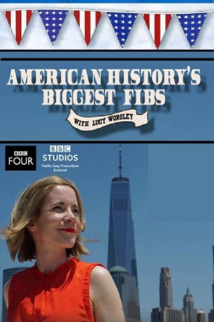 American History's Biggest Fibs with Lucy Worsley