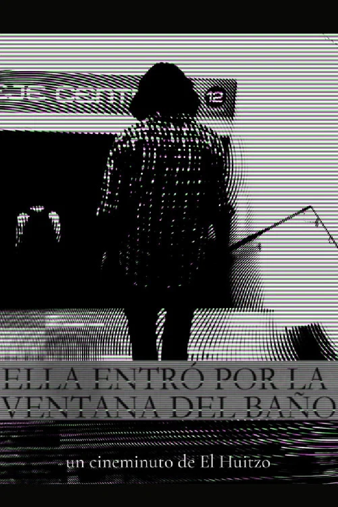 Ella entró por la ventana del baño