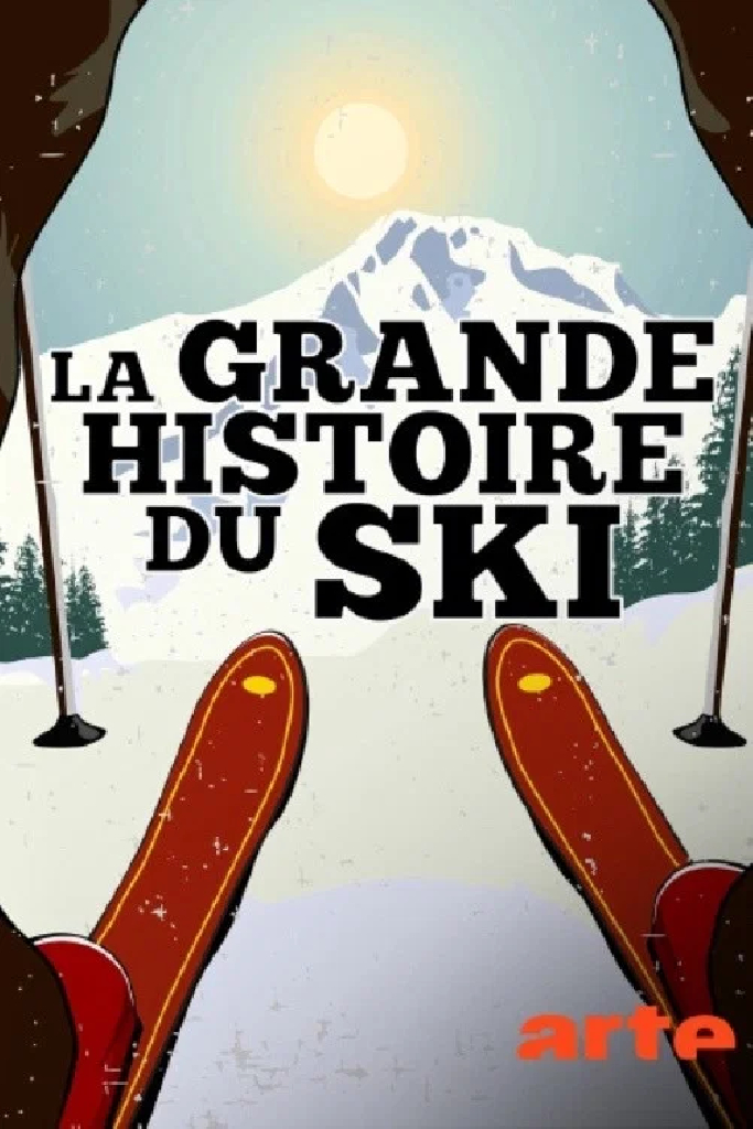 La Grande Histoire du ski