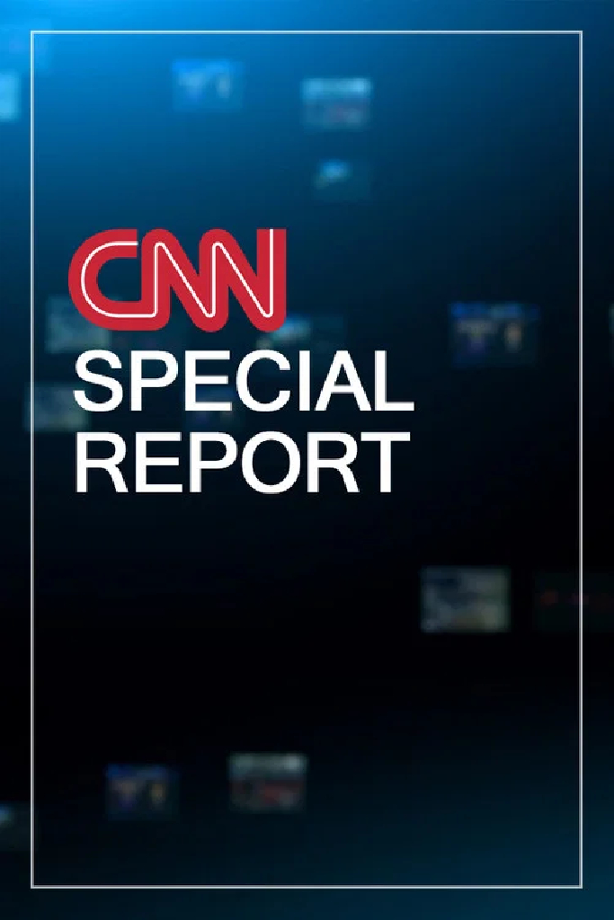 CNN Special Report
