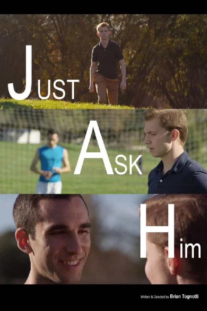 Just Ask Him