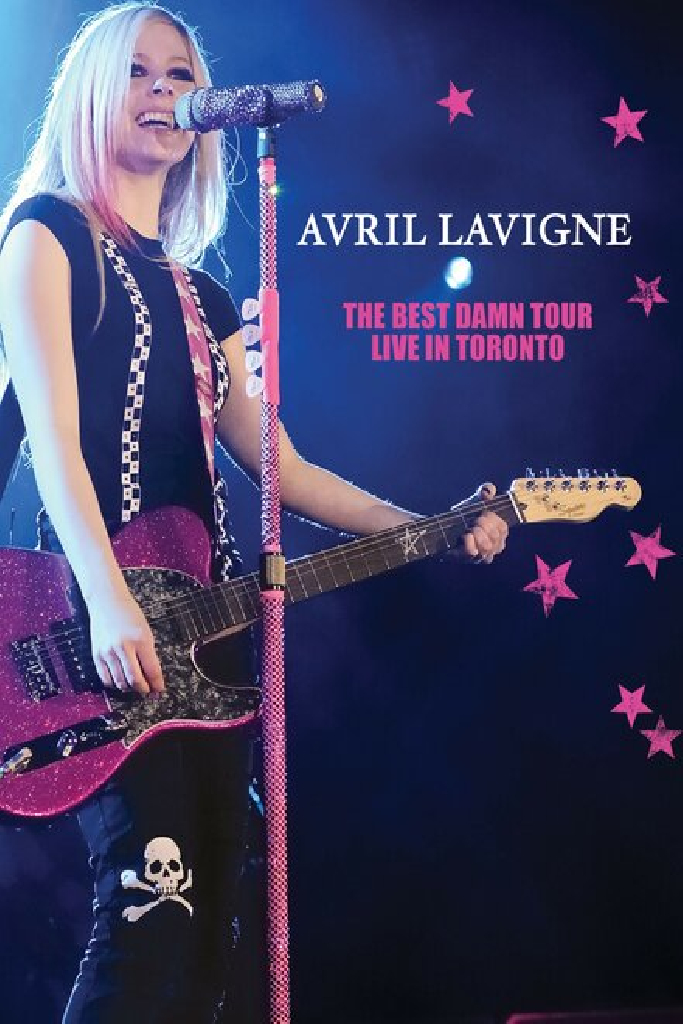 Avril Lavigne: The Best Damn Tour - Live in Toronto