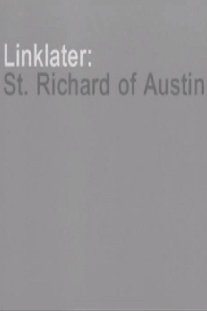 Linklater: St. Richard of Austin