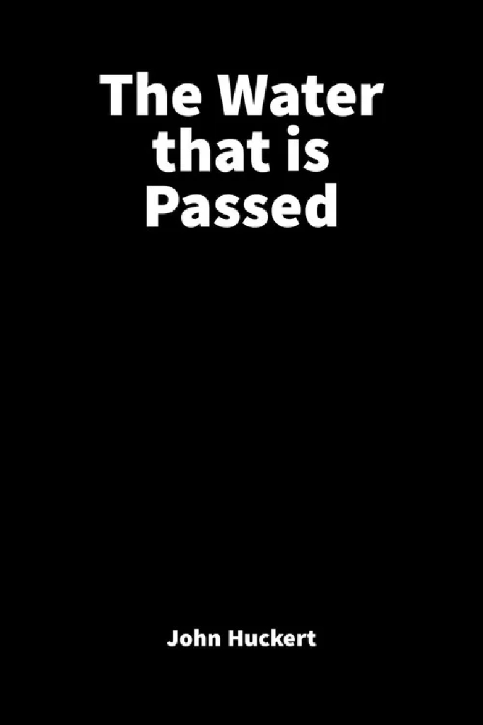 The Water That is Passed