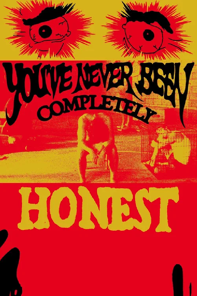 You've Never Been Completely Honest