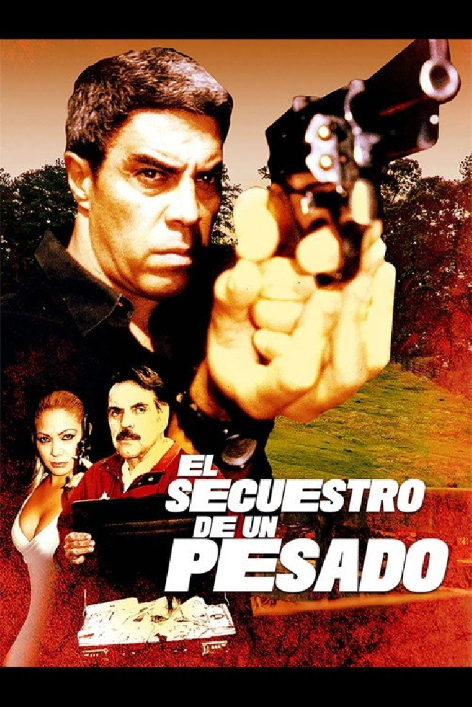 El secuestro de un pesado