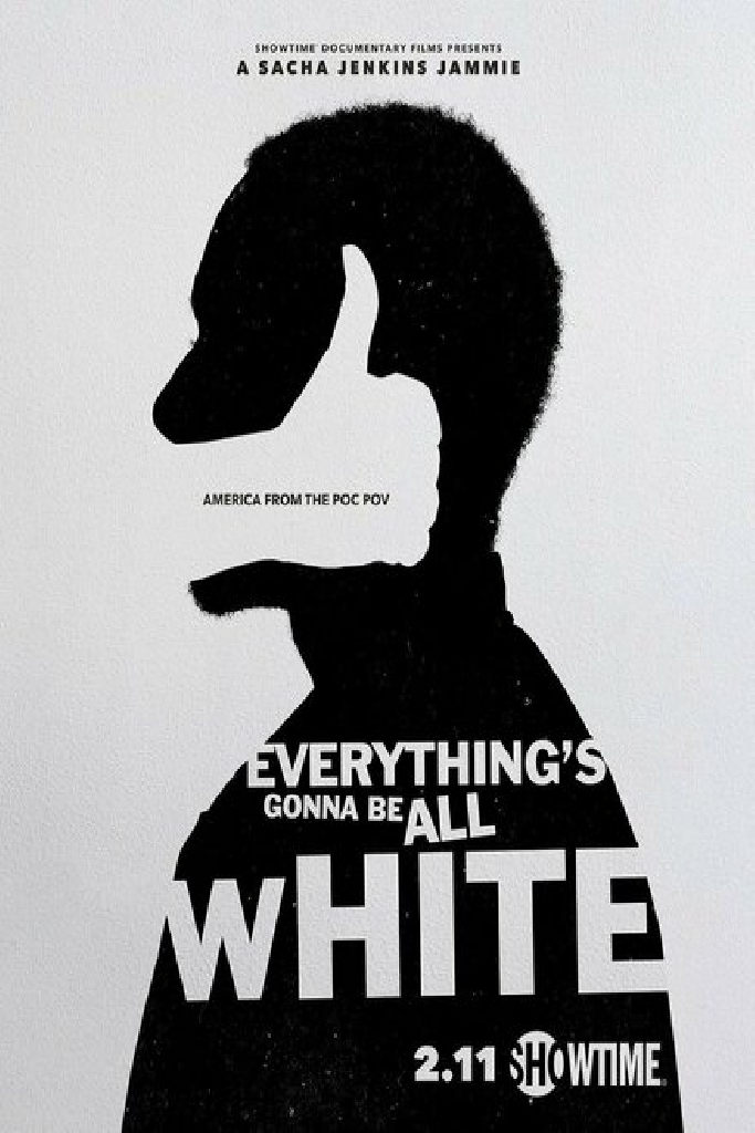 Everything's Gonna Be All White