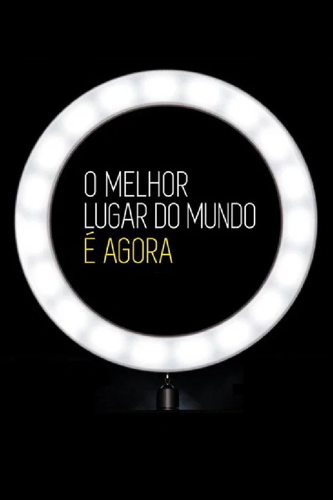 O Melhor Lugar do Mundo é Agora